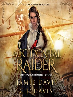 cover image of Accidental Raider--Accidental Champion Book 2